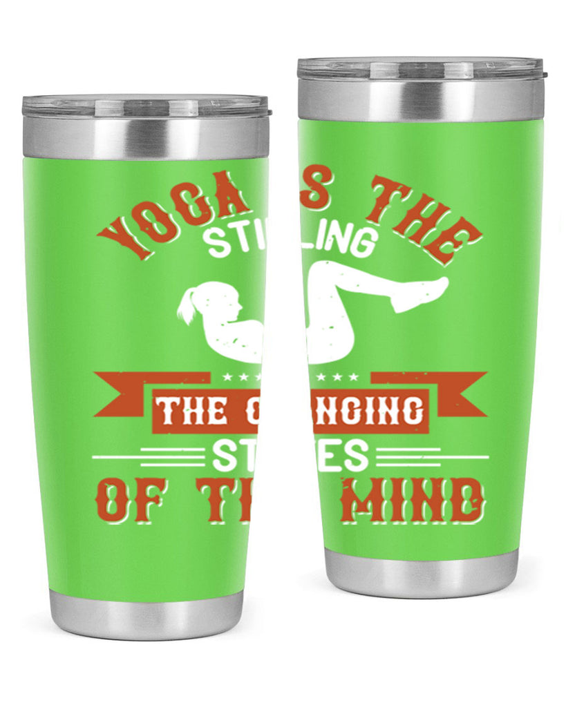yoga is the stilling of the changing states of the mind 12#- yoga- Tumbler