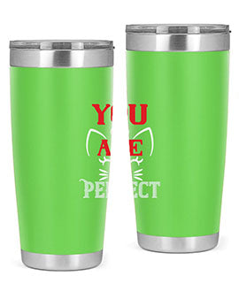 you are perfect Style 124#- cat- Tumbler