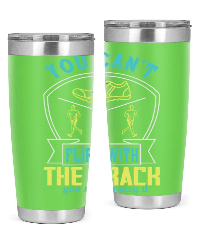 you can’t flirt with the track you must marry it 2#- running- Tumbler