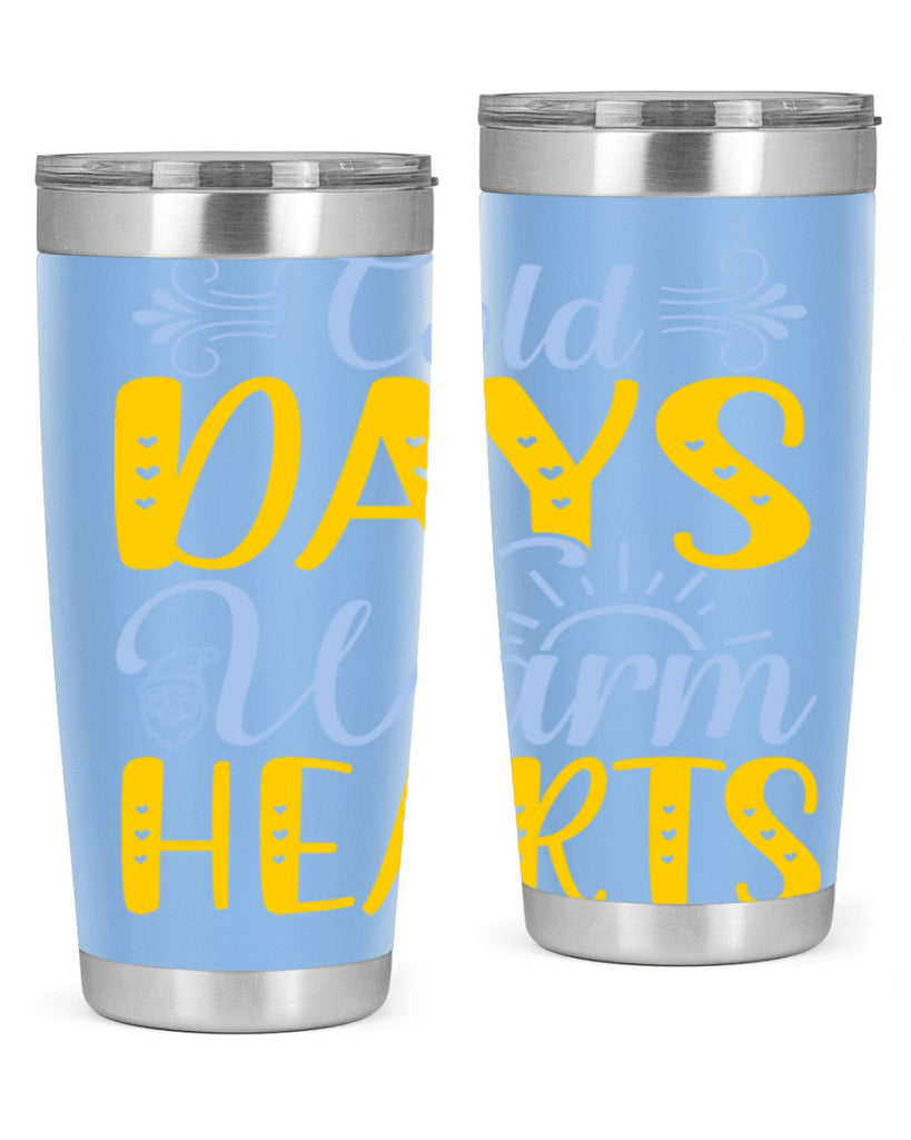 Cold days warm hearts44#- winter- Tumbler
