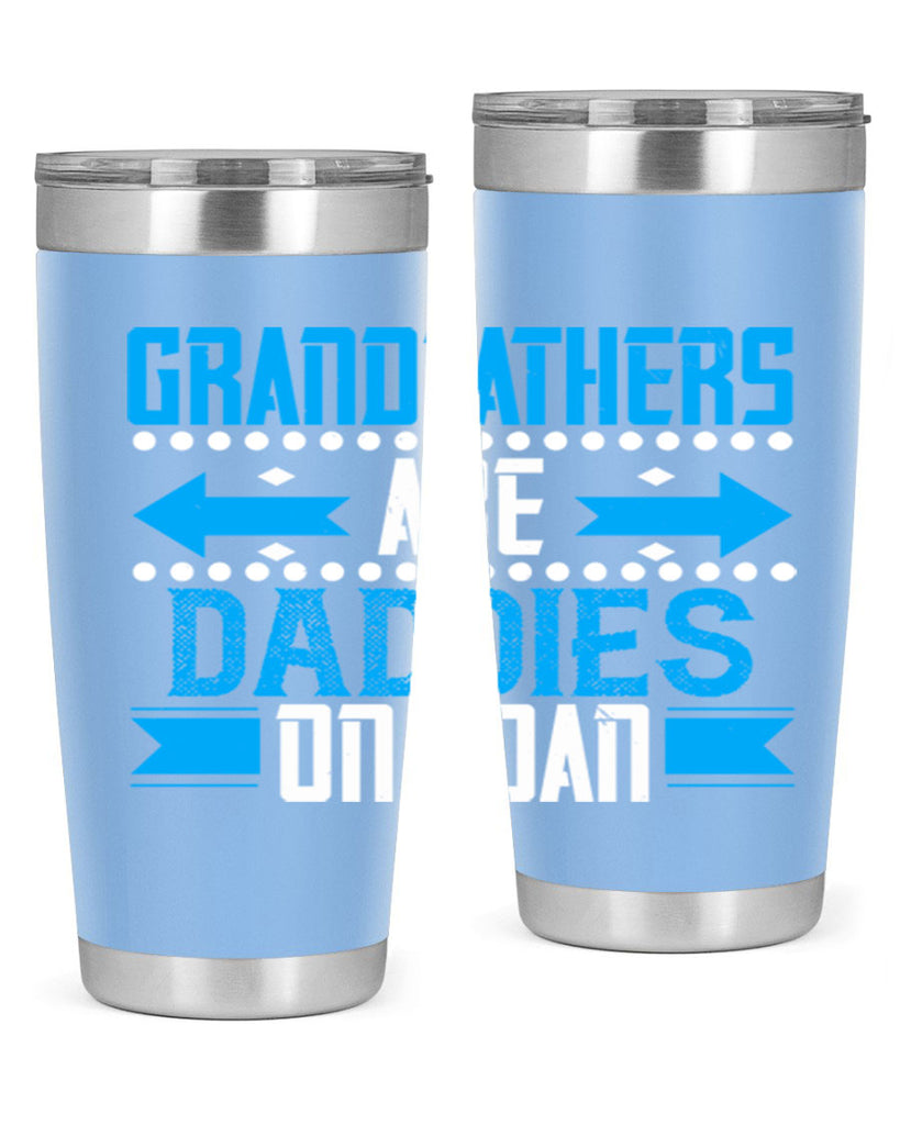 Grandfathers are daddies on loan 55#- grandpa - papa- Tumbler
