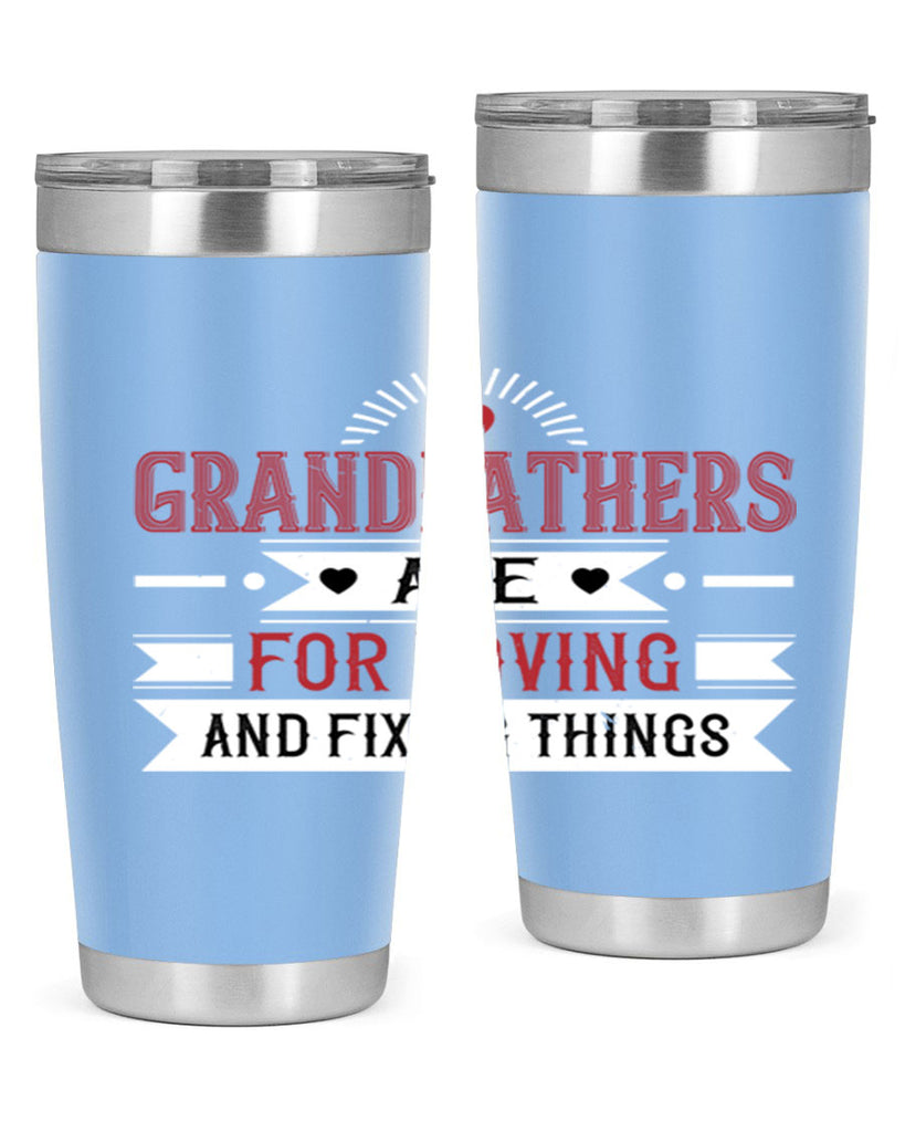 Grandfathers are for loving and fixing things 54#- grandpa - papa- Tumbler