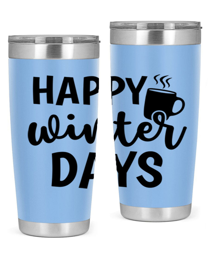 Happy Winter Days 119#- winter- Tumbler