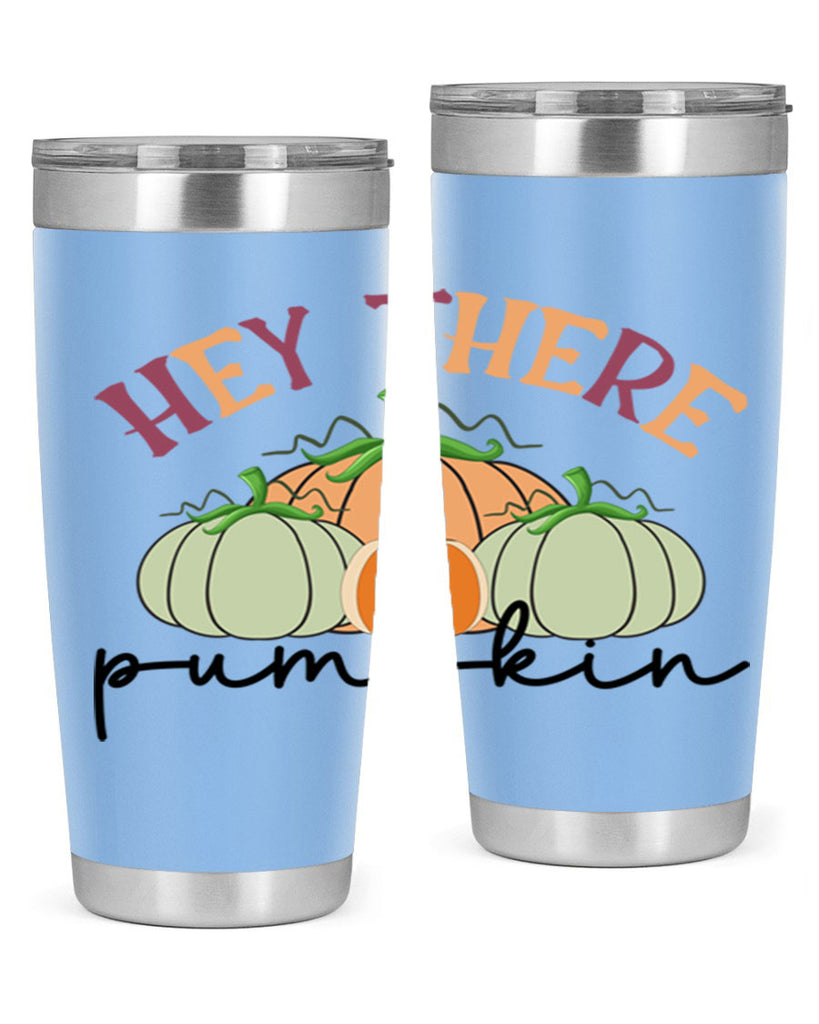 Hey There Pumpkin 307#- fall- Tumbler