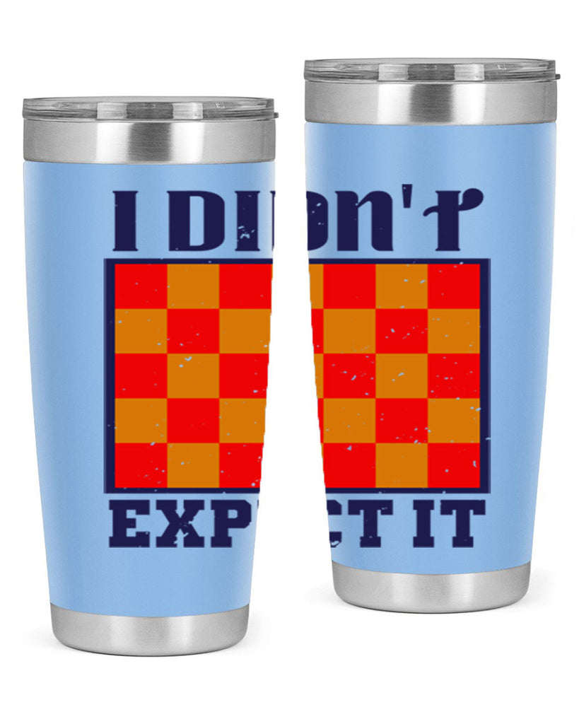 I didnt expect it 48#- chess- Tumbler