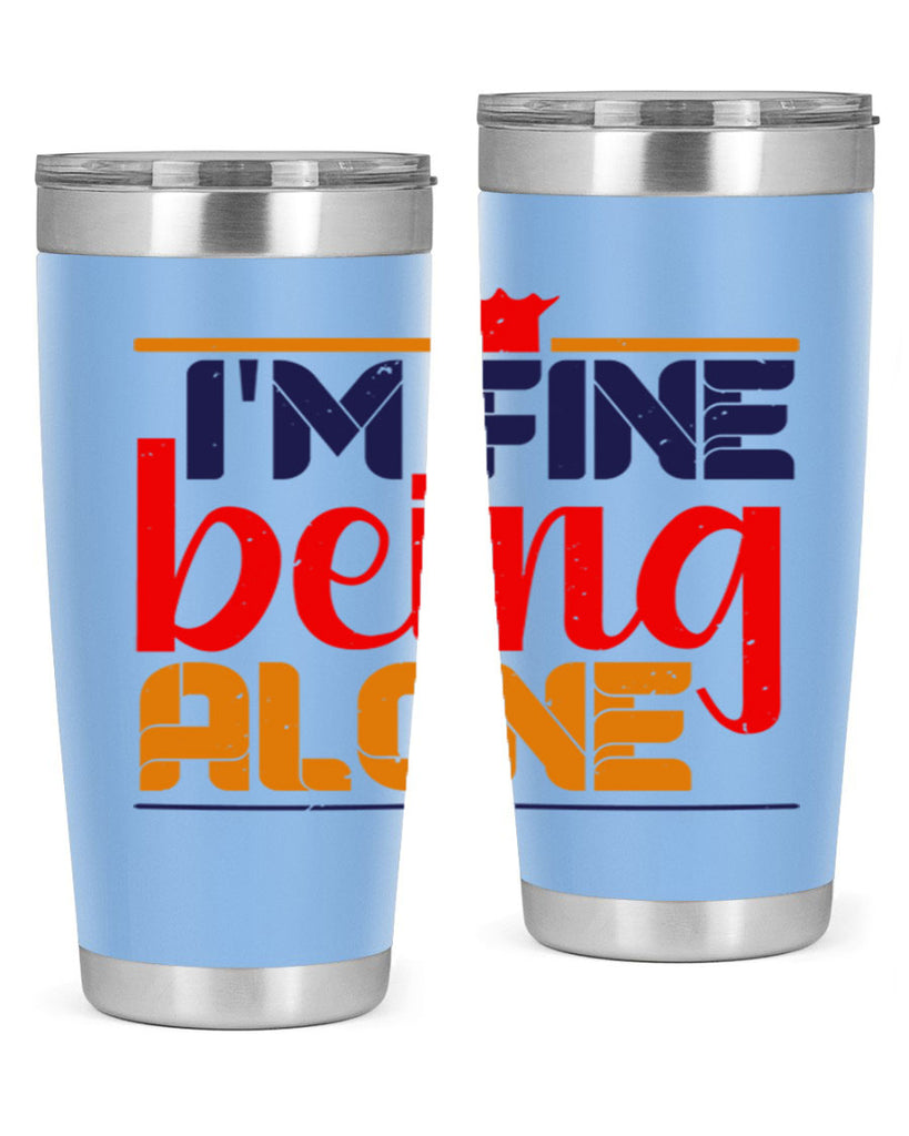 Im fine being alone 36#- chess- Tumbler