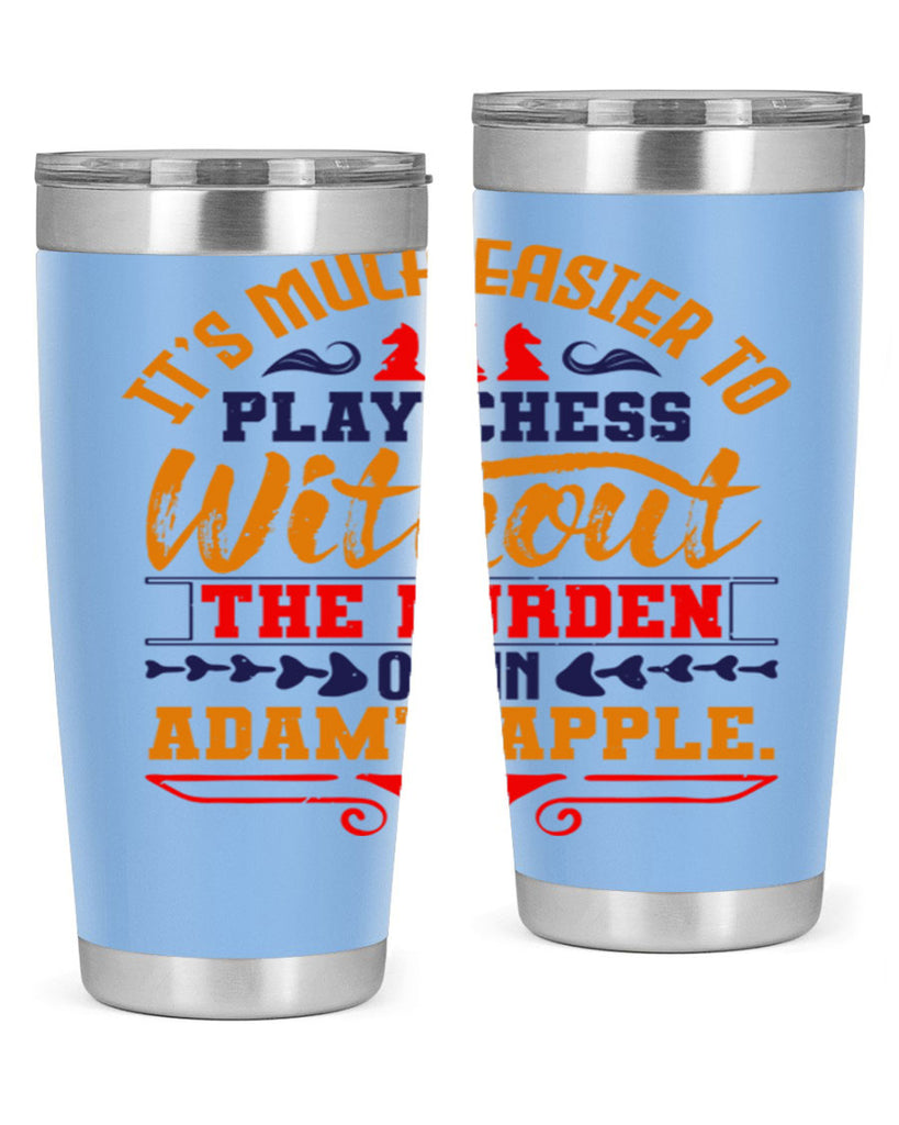 It’s much easier to play chess without the burden of an Adam’s apple 30#- chess- Tumbler
