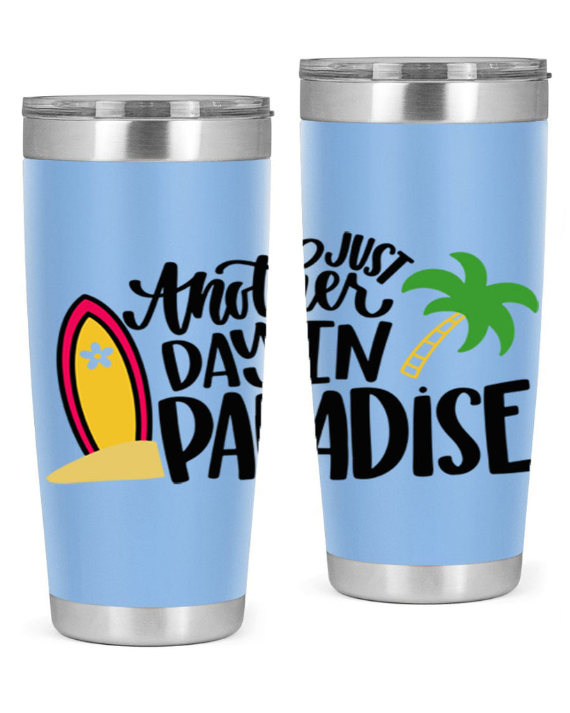 Just Another Day In Paradise Style 36#- summer- Tumbler