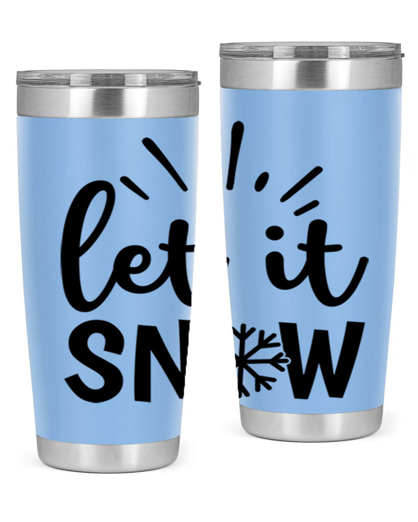 Let It Snow 283#- winter- Tumbler
