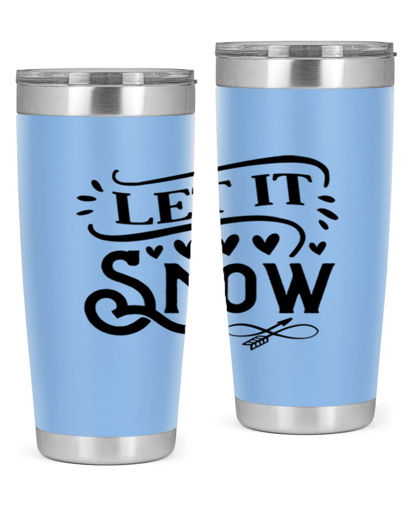 Let It Snow 284#- winter- Tumbler