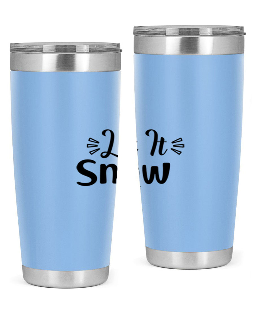 Let It Snow 285#- winter- Tumbler
