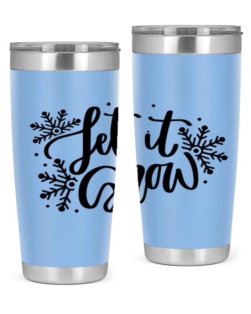 Let It Snow 342#- winter- Tumbler