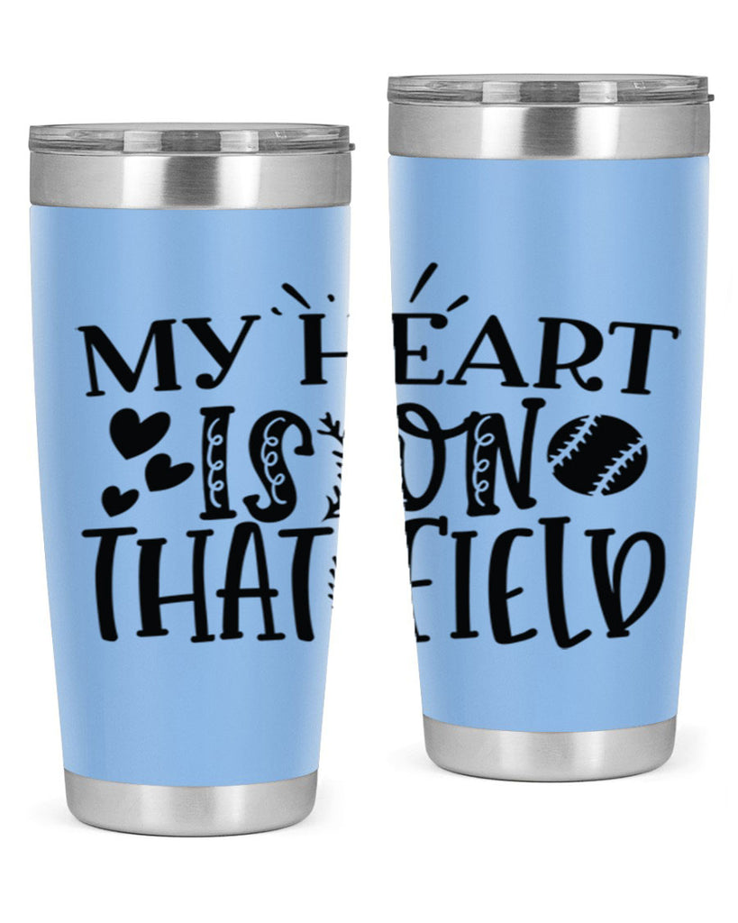 My Heart Is on That Field 2049#- baseball- Tumbler