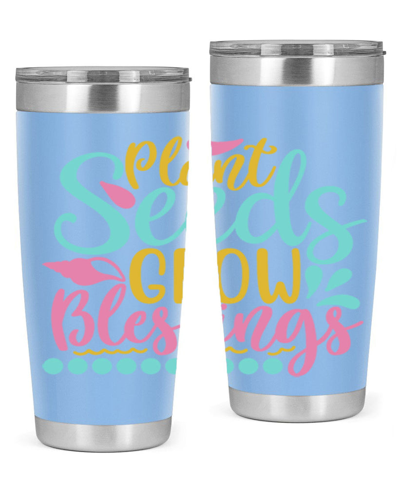 Plant seeds grow blessings Style 57#- summer- Tumbler