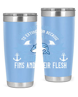 Sharks are being driven to extinction because people want to eat their Style 40#- shark  fish- Tumbler
