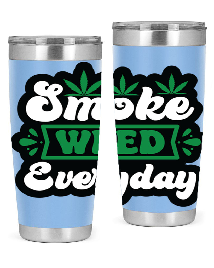 Smoke weed everyday 240#- marijuana- Tumbler