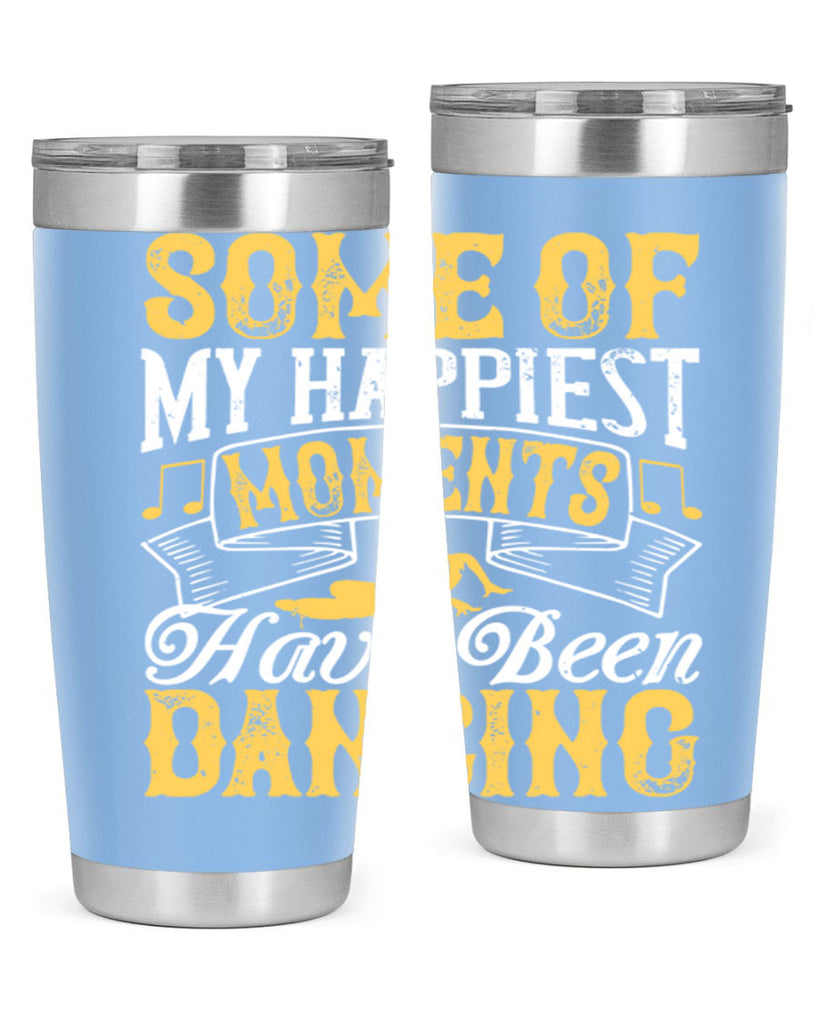 Some of my happiest moments have been dancing35#- dance- Tumbler