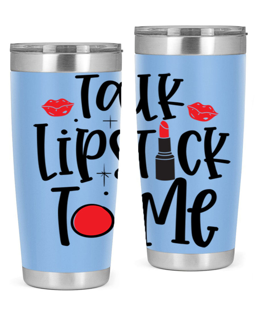 Talk Lipstick To Me Style 218#- make up- Tumbler