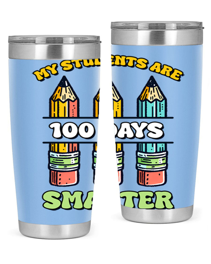 Teacher My Students Are 100 57#- 100 days of school- Tumbler