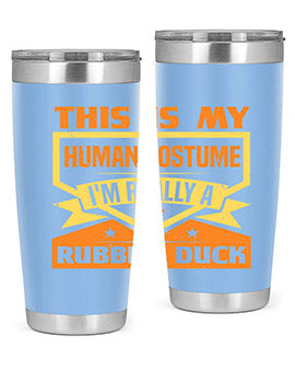 This Is My Human Costume Im Really A Rubber Duck Style 13#- duck- Tumbler