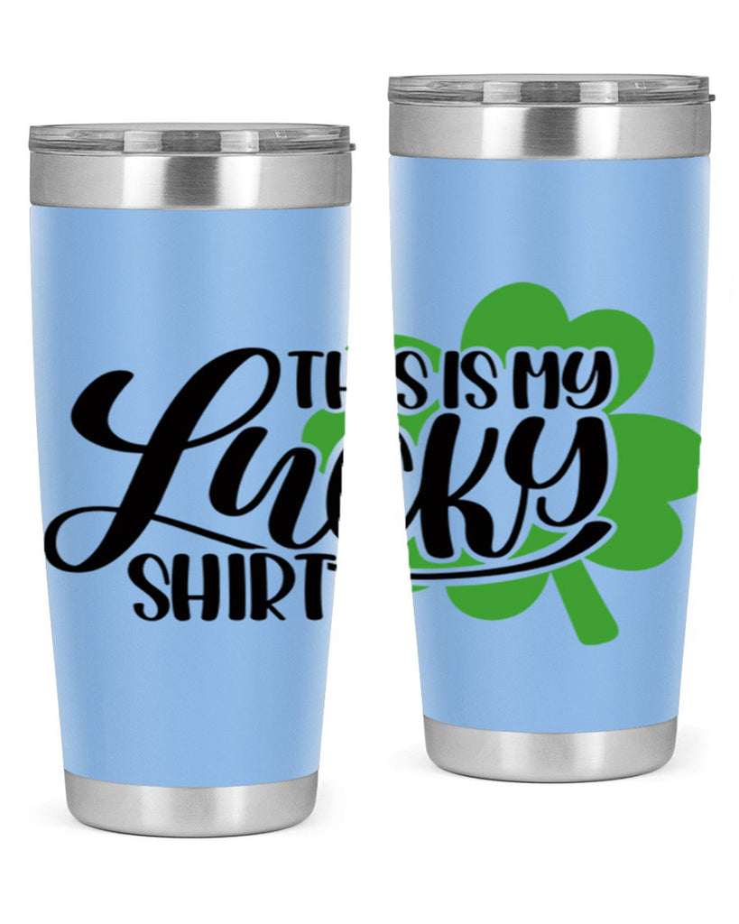 This Is My Lucky Shirt Style 23#- St Patricks Day- Tumbler