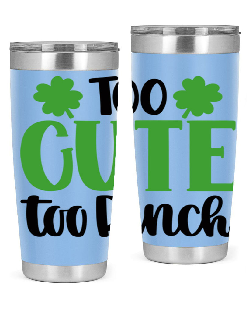Too Cute Too Pinch Style 20#- St Patricks Day- Tumbler
