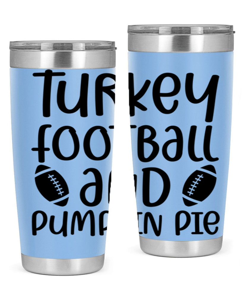 Turkey Football And Pumpkin Pie 622#- fall- Tumbler