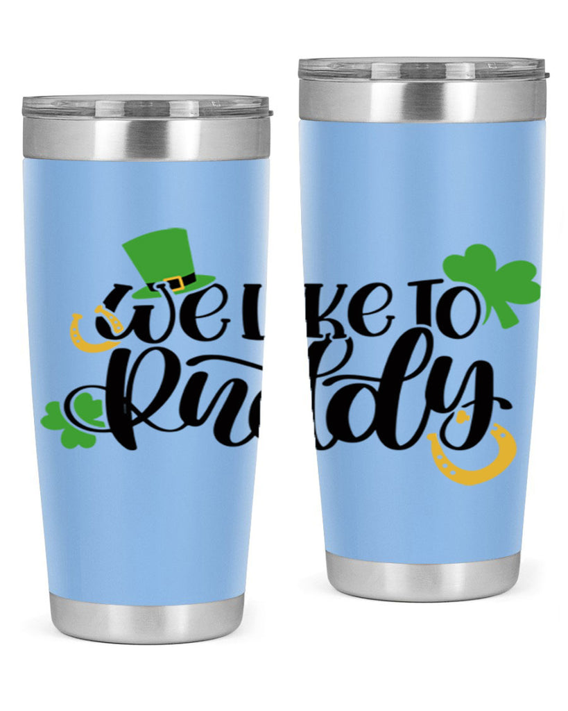 We Like To Puddy Style 18#- St Patricks Day- Tumbler