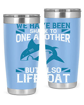 We have been shark to one another but also lifeboat Style 6#- shark  fish- Tumbler