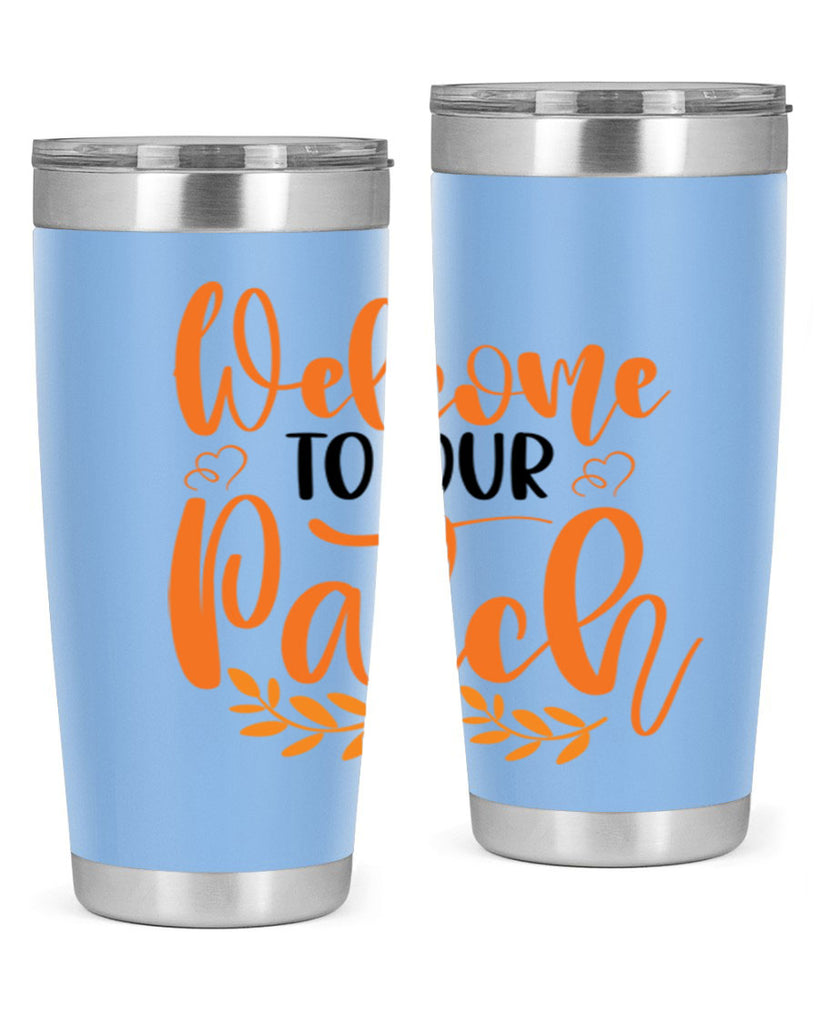 Welcome To Our Patch 633#- fall- Tumbler