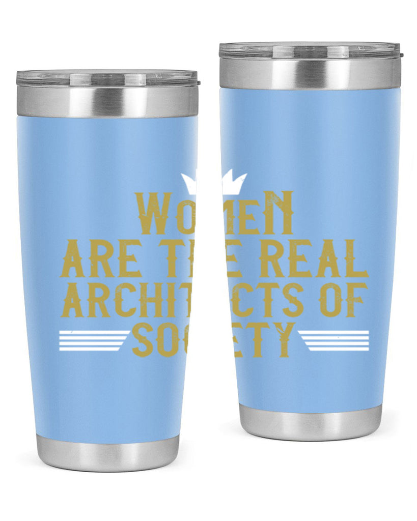 Women are the real architects of Style 7#- womens day- Tumbler