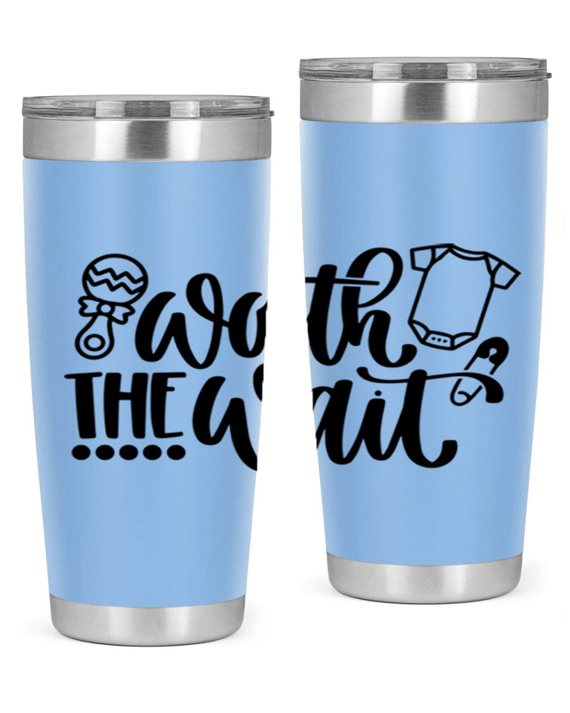 Worth The Wait Style 12#- baby- tumbler