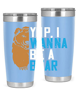 Yup, I wanna be a bear 36#- Bears- Tumbler