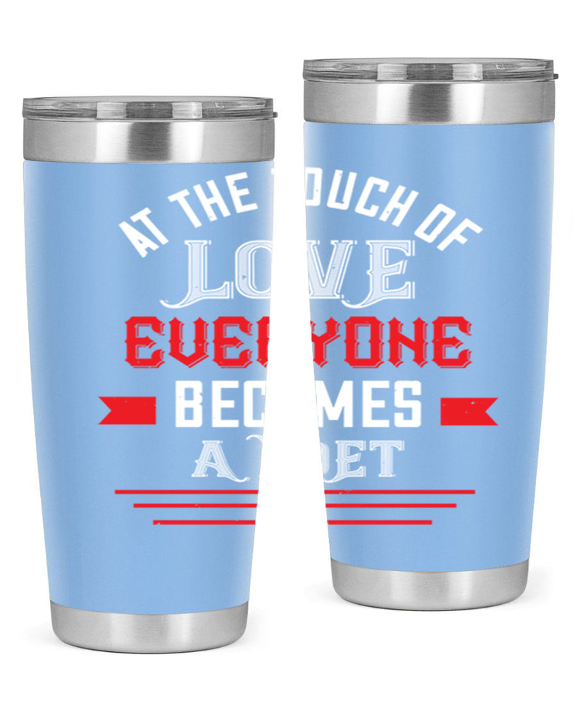 at the touch of love 69#- valentines day- Tumbler