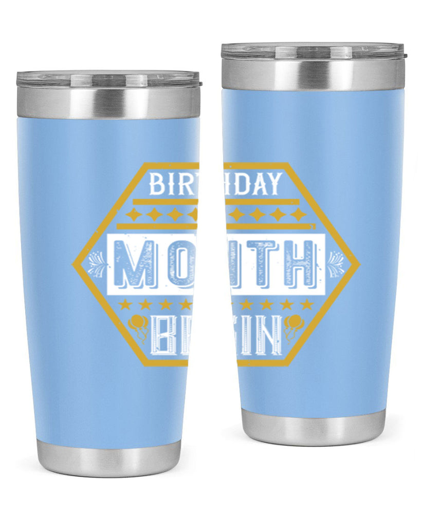 birthday month begin Style 9#- birthday- tumbler