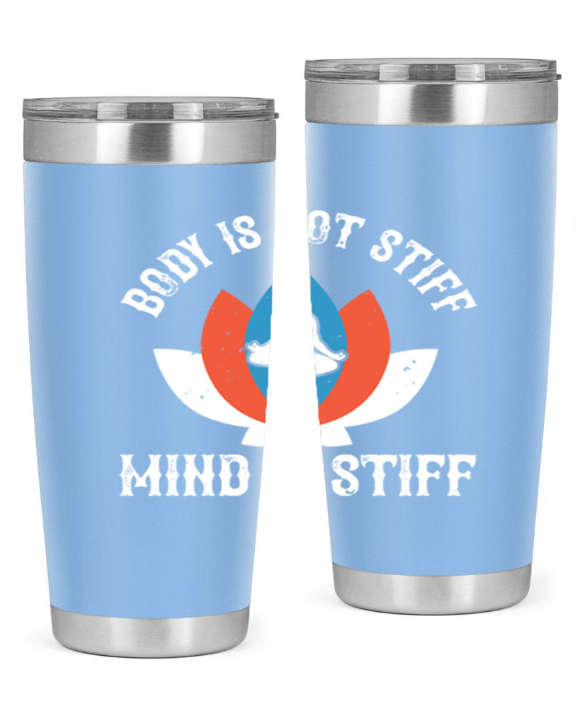 body is not stiff mind is stiff 92#- yoga- Tumbler
