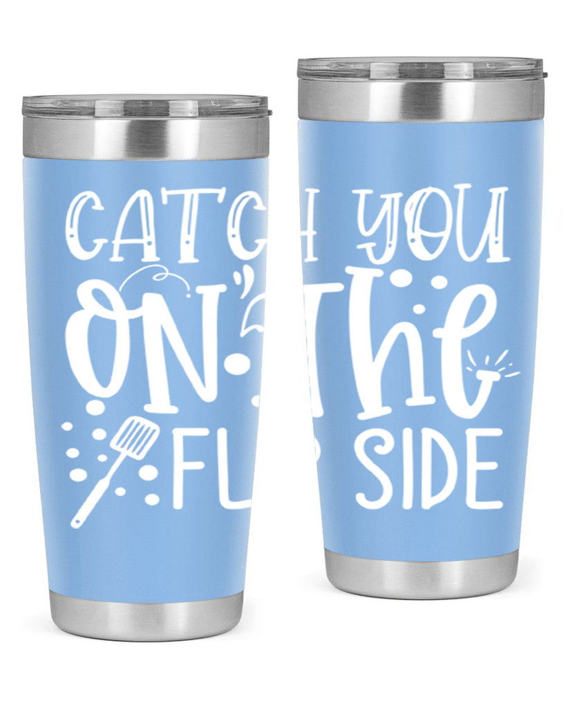catch you on the flipside 50#- kitchen- Tumbler