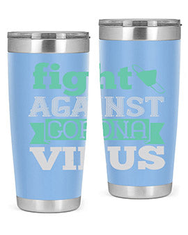 fight against corona virus Style 40#- corona virus- Tumbler