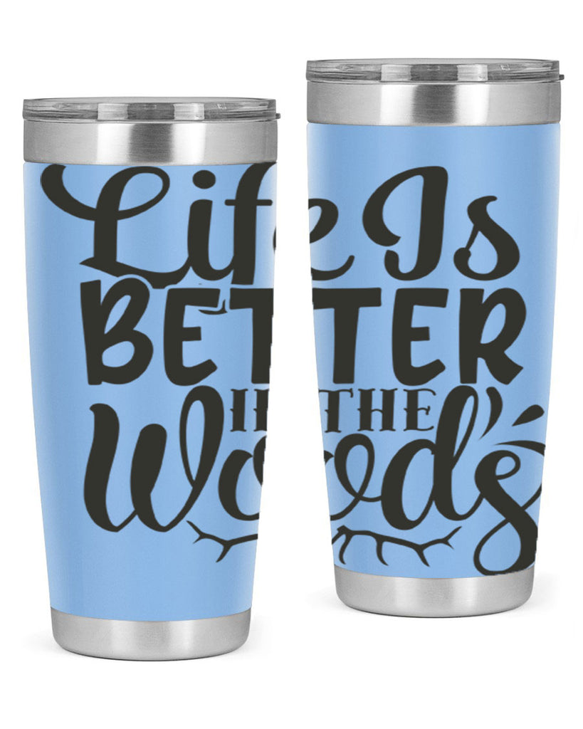 life is better in the woods 5#- hunting- Tumbler