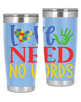 love need no words Style 28#- autism- Tumbler