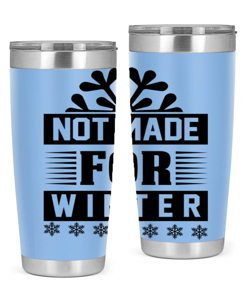 not made for winter 328#- winter- Tumbler