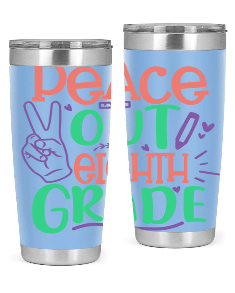 peace out 8th gradee 3#- 8th grade- Tumbler