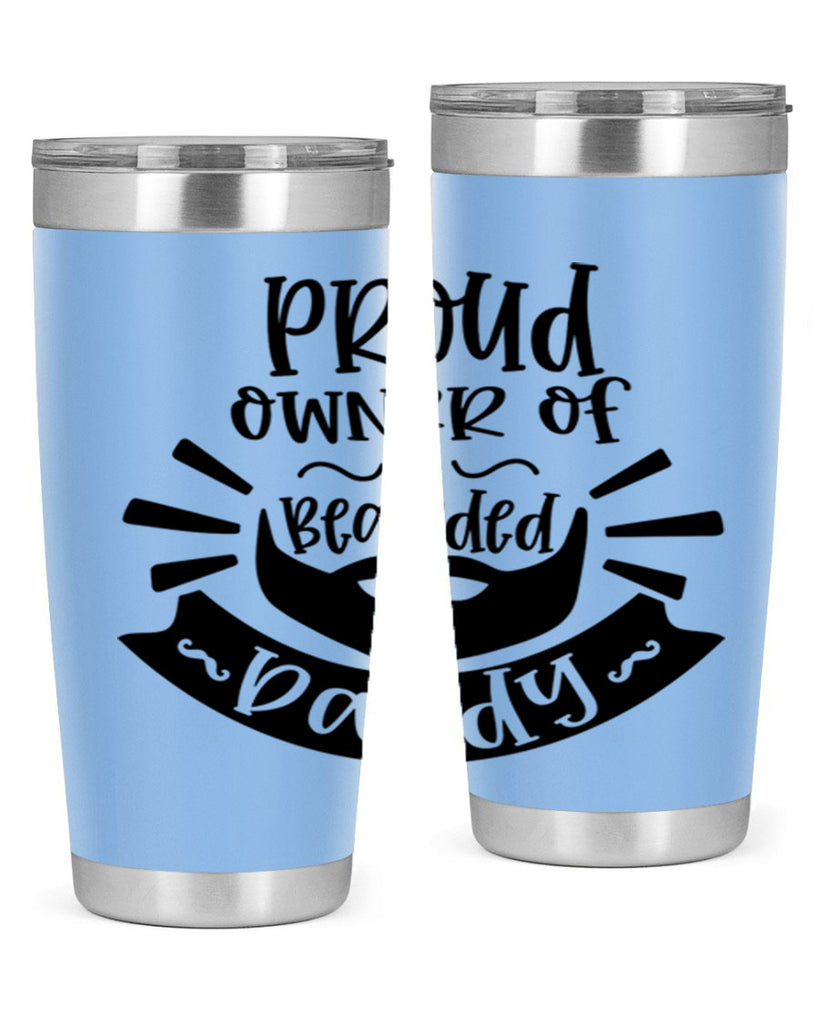 proud owner of a bearded daddy 20#- fathers day- Tumbler