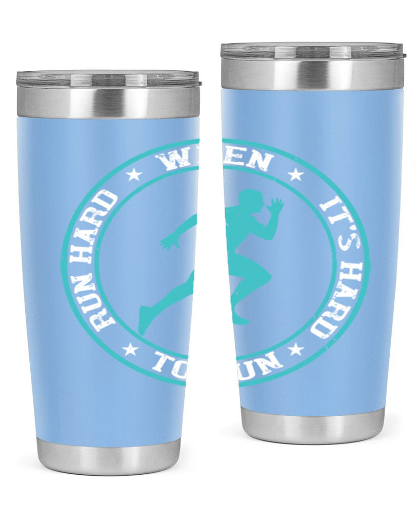 run hard when it’s hard to run 28#- running- Tumbler