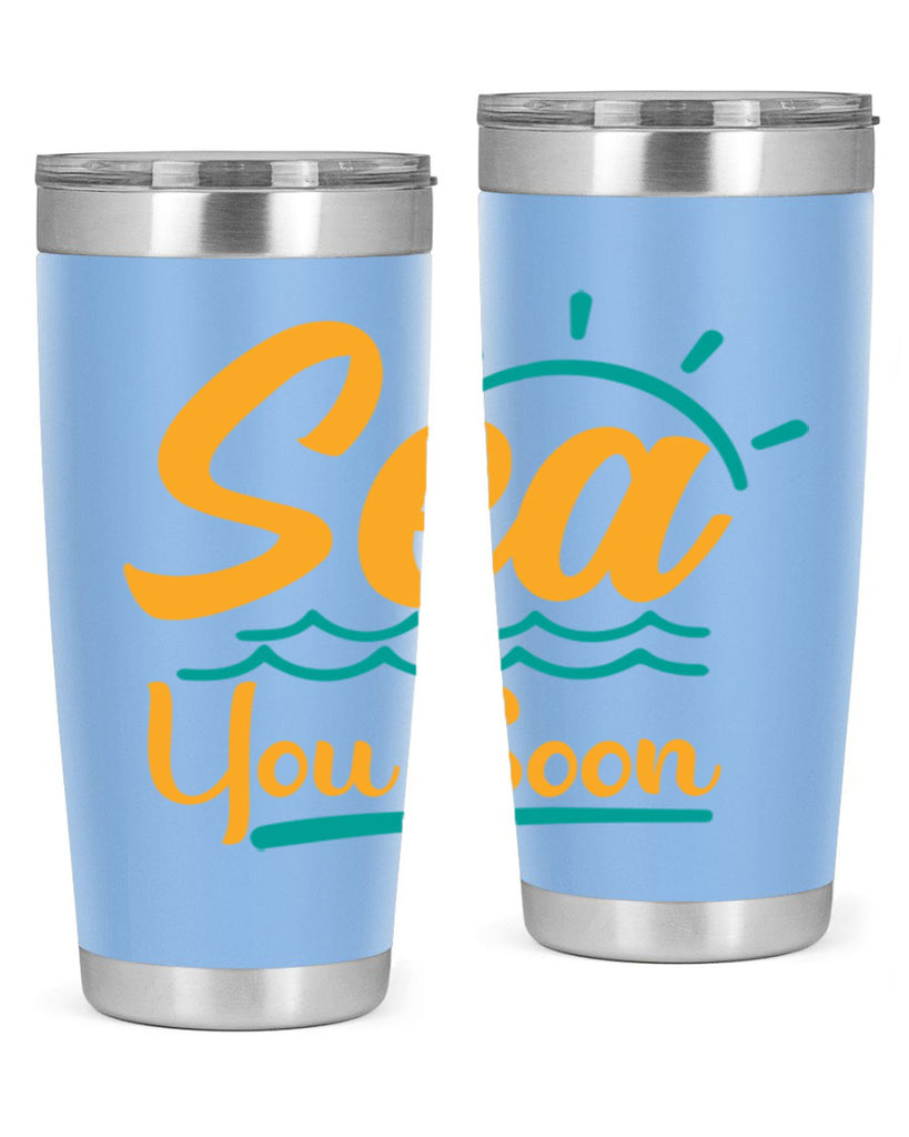 sea you soon Style 76#- summer- Tumbler