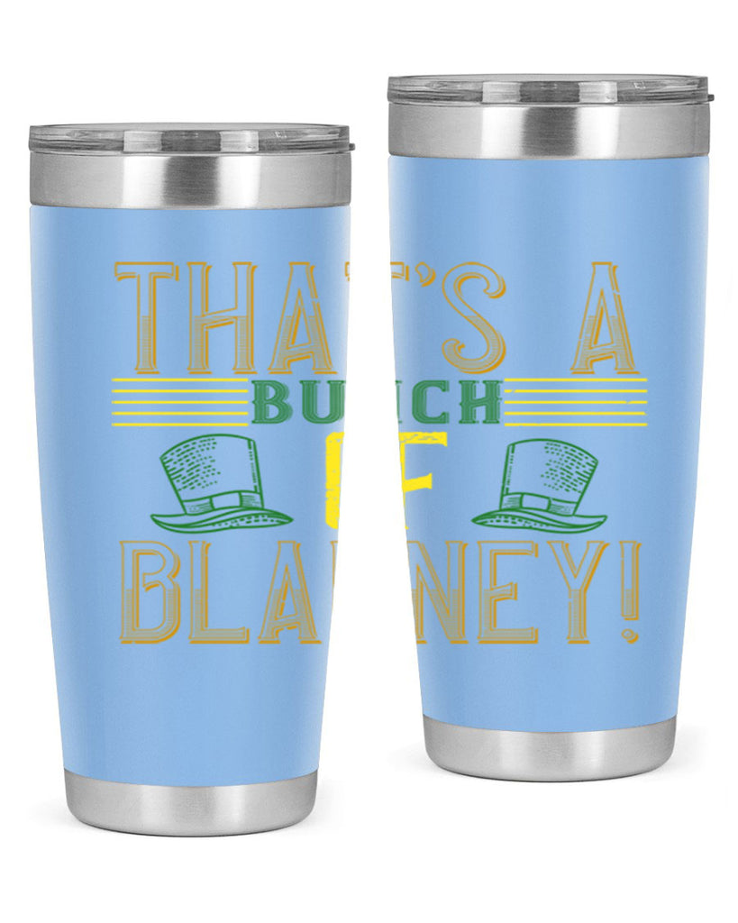 that’s a bunch of blarney Style 12#- St Patricks Day- Tumbler