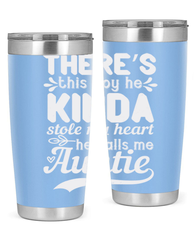 there’s this boy he kinda stole my heart he calls me auntie Style 21#- aunt- Tumbler