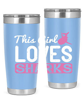 this girl loves sharks Style 12#- shark  fish- Tumbler