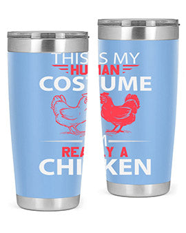 this is human costume im really a chicken Style 2#- chicken- Tumbler