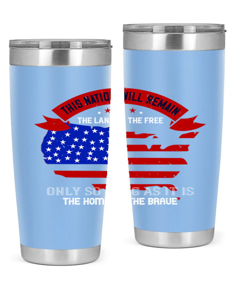 this nation will remain the land of the free only so long as it is the home of the brave 84#- Veterns Day- Tumbler